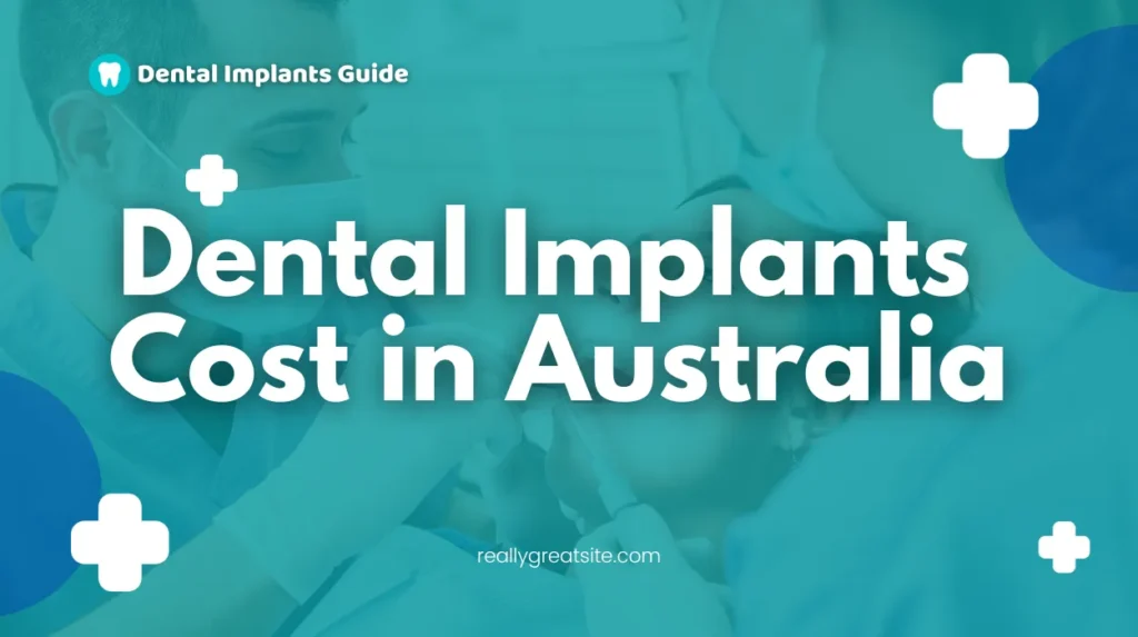 Dental Implants Cost in Australia