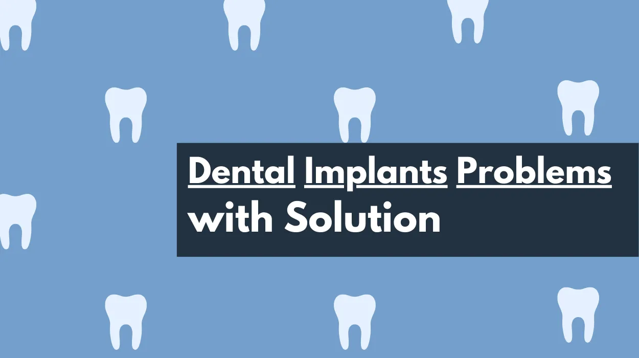 Dental Implants Problems