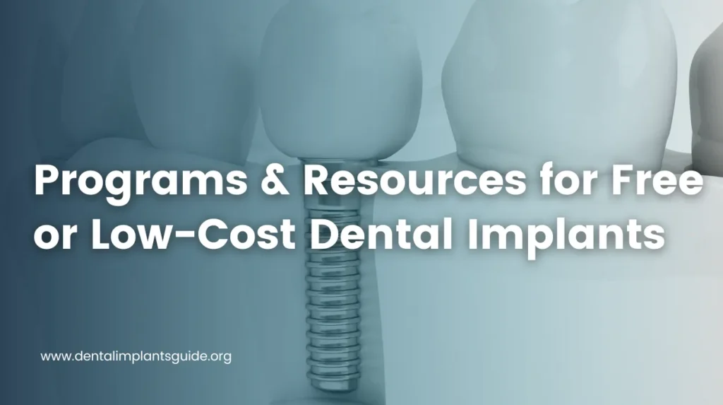 Programs and Resources for Free or Low-Cost Dental Implants