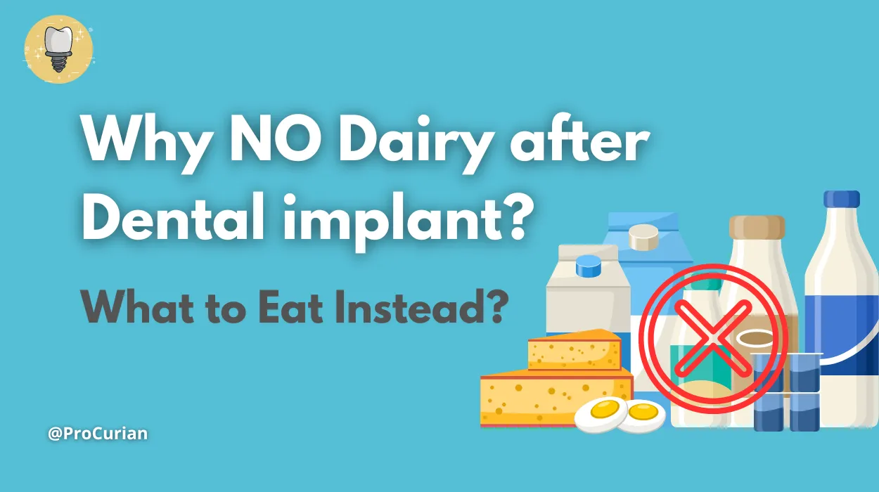 Why NO Dairy after Dental implant