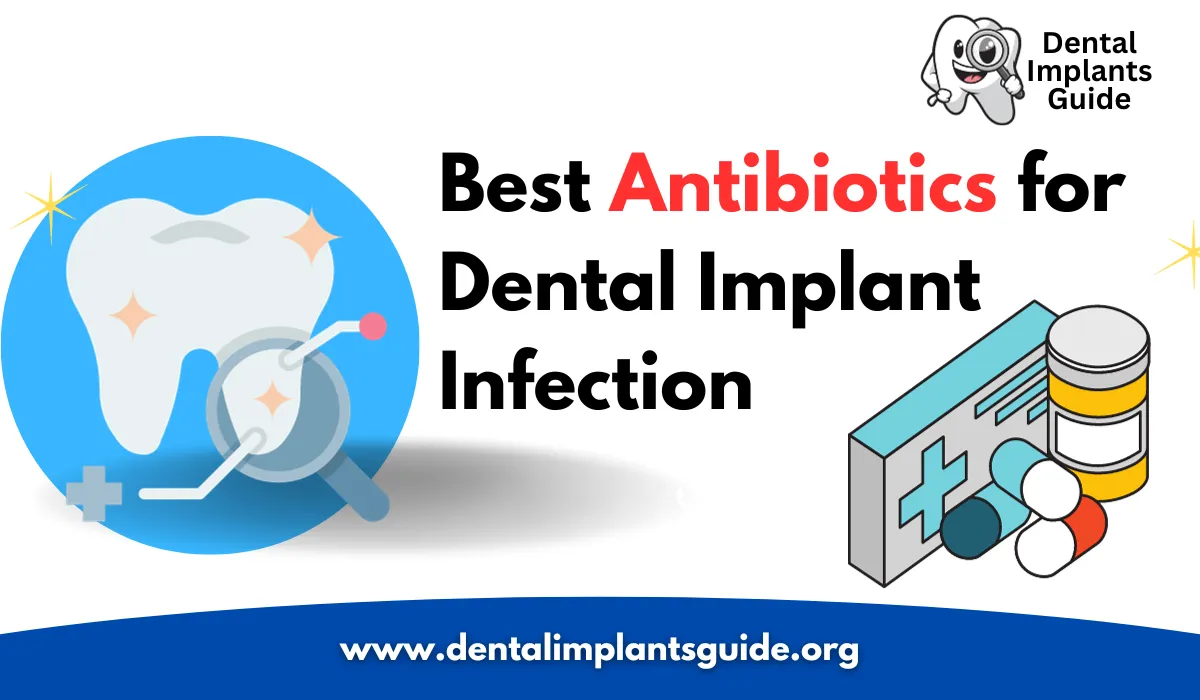 Best Antibiotics for Dental Implant Infection